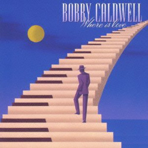 Bobby Caldwell: Where Is Love - CD