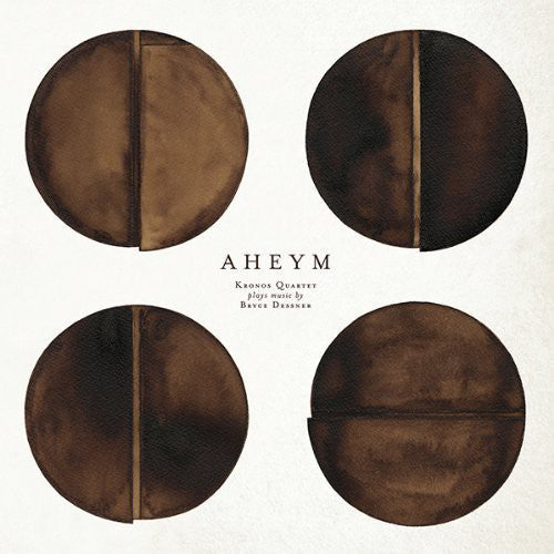 Kronos Quartet with Bryce Dessner: Aheym - COMPACT DISCS
