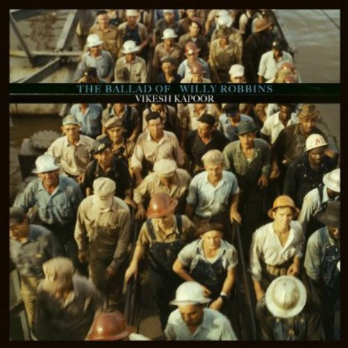 Vikesh Kapoor: The Ballad Of Willy Robbins - COMPACT DISCS
