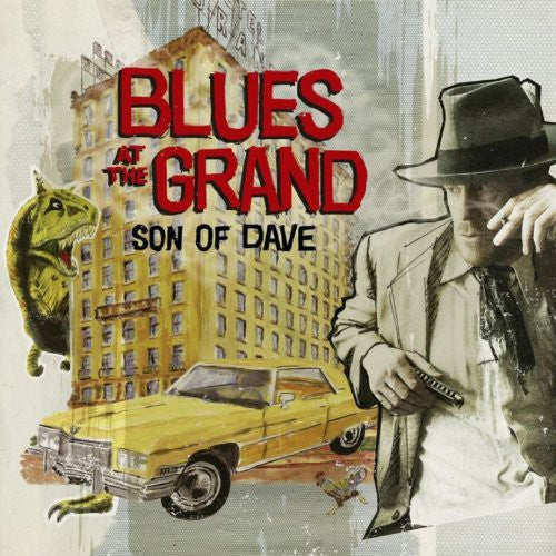 Son of Dave: Blues at the Grand { Record }
