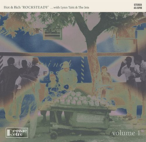 Hot & Rich with Taitt/Lynn & the Jets: Rocksteady 1 - 7-INCH SINGLE