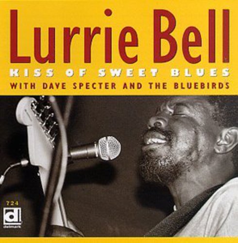 Lurrie Bell: Kiss of Sweet Blues - COMPACT DISCS