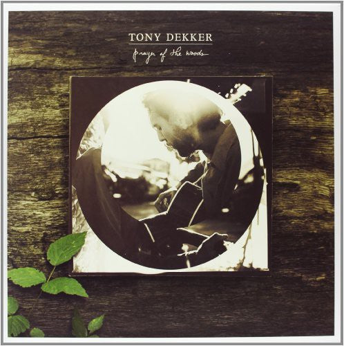 Tony Dekker: Prayer of the Woods { Record }