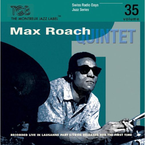 Max Roach Quintet: Swiss Radio Days Lausanne P1, Vol. 35 - CD