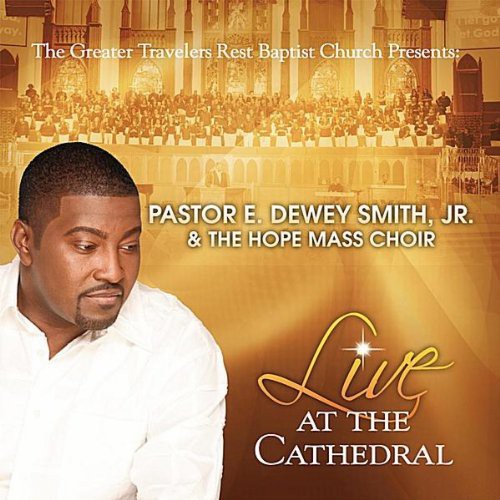 Pastor E. Dewey Smith Jr.: Live at the Cathedral - COMPACT DISCS
