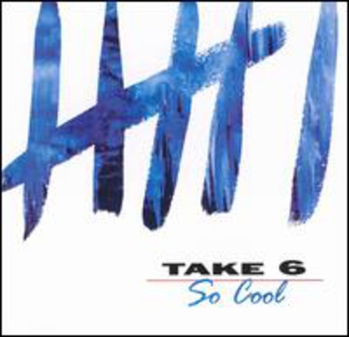 Take 6: So Cool - COMPACT DISCS