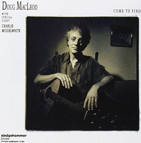 Doug MacLeod: Come to Find - COMPACT DISCS