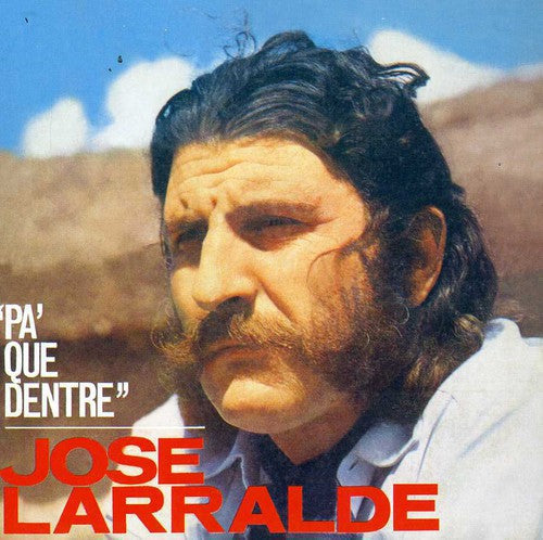 José Larralde: Pa Que Dentre - CD