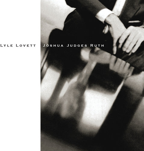 Lyle Lovett: Joshua Judges Ruth - COMPACT DISCS