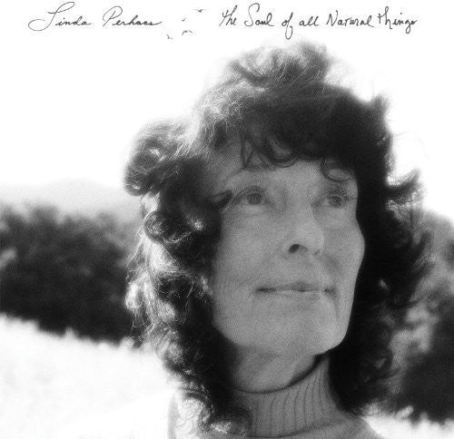 Linda Perhacs: Soul of All Natural Things { Record }