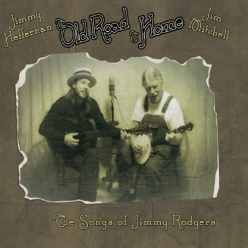 Jimmy Heffernan: The Old Road to Home - COMPACT DISCS