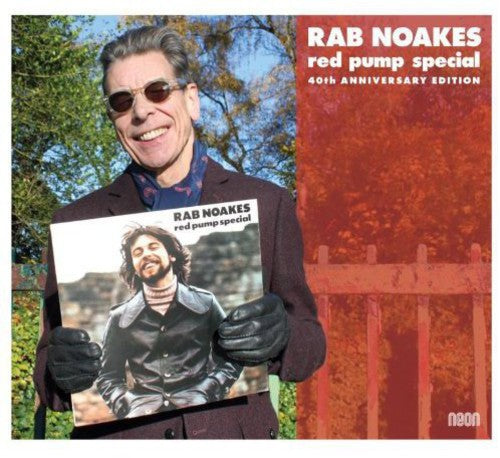 Rab Noakes: Red Pump Special-40th Anniversary Edition - CD
