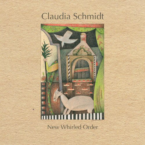 Claudia Schmidt: New Whirled Order - COMPACT DISCS