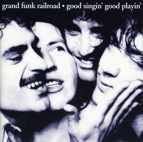 Grand Funk Railroad: Good Singing Good Playin - CD