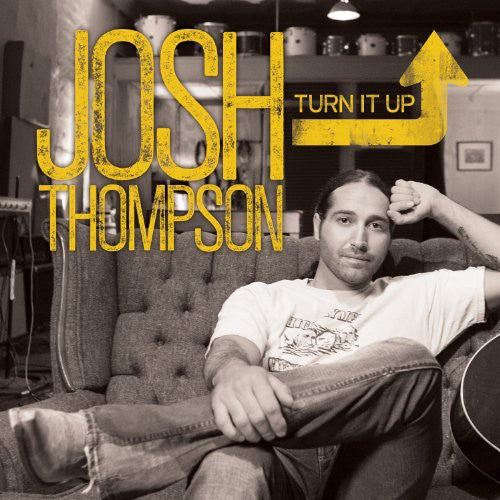 Josh Thompson: Turn It Up - COMPACT DISCS