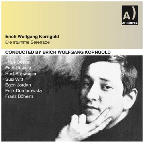Erich Wolfgang Korngold: Die Stumme Serenade - COMPACT DISCS