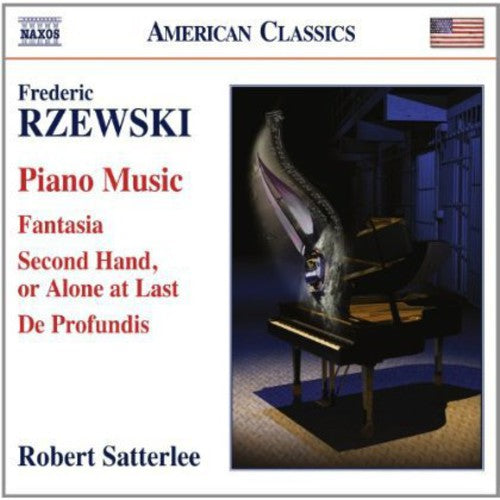 Robert Satterlee: Piano Music: Fantasia / Second Hand Alone at Last - COMPACT DISCS