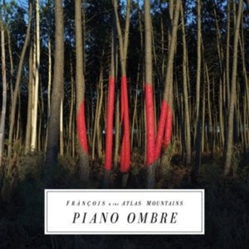 François & the Atlas Mountains: Piano Ombre { Record }
