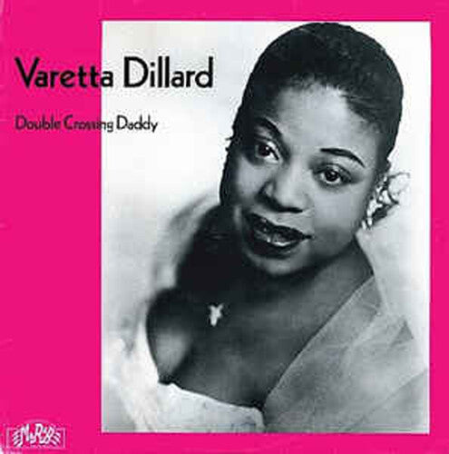 Varetta Dillard: Double Crossing Daddy R&B - VINYL