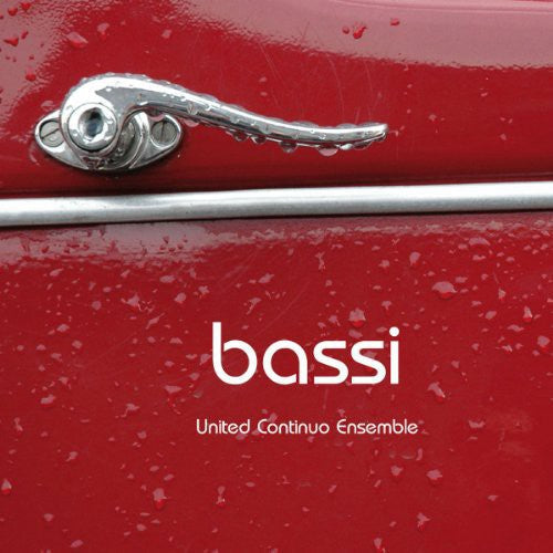 United Continuo Ensemble: Bassi - Toccate Canzoni Chia - COMPACT DISCS