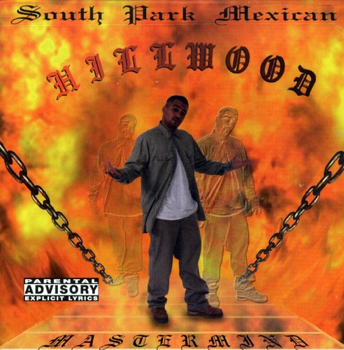 SPM (SOUTH PARK MEXICAN ): Hillwood - COMPACT DISCS