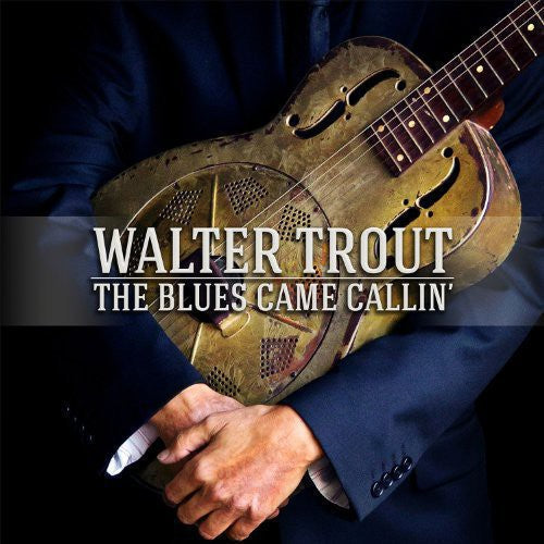Walter Trout: Blues Came Callin { Record }