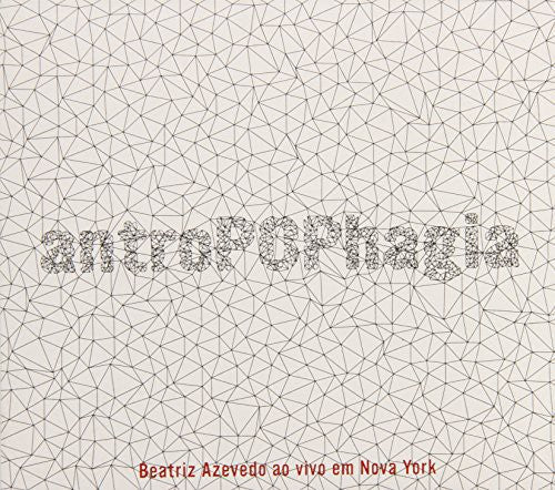 Beatriz Azevedo: Antropophagia - CD