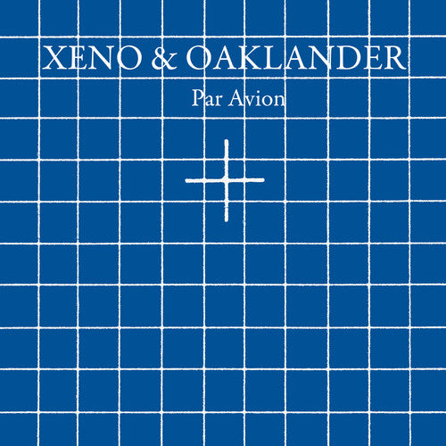 Xeno & Oaklander: Par Avion - VINYL
