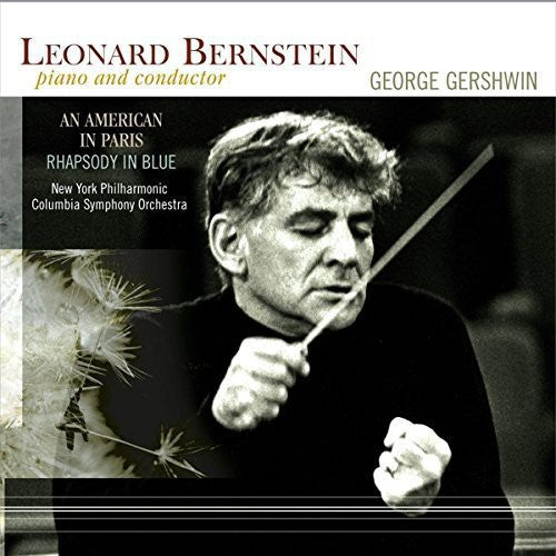 Leonard Bernstein: Gershwin / Leonard Bernstein: An American In Paris / Rhapsody In Blue { Record }