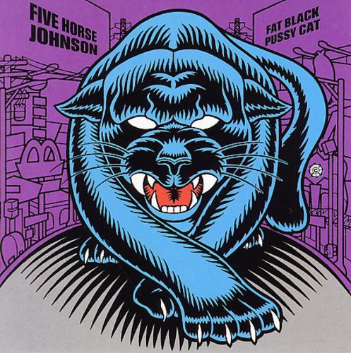 Five Horse Johnson: Fat Black Pussy Cat - COMPACT DISCS