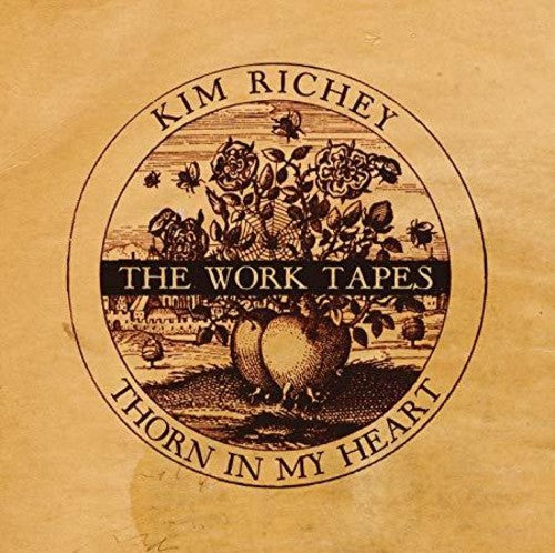 Kim Richey: Thorn in My Heart: The Work Tapes { Record }