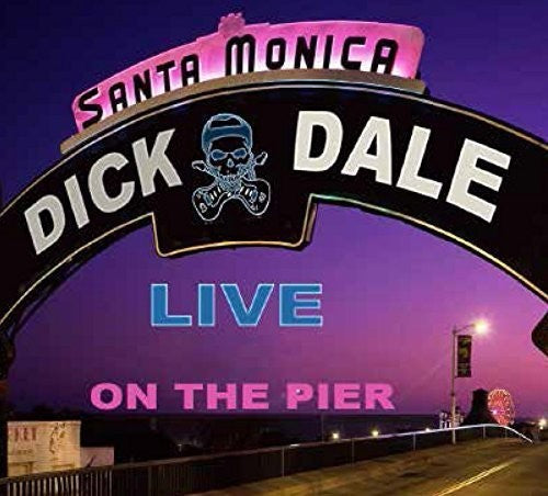 Dick Dale: Dick Dale Live Santa Monica Pier - CD