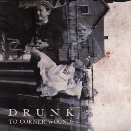Drunk: To Corner Wounds - COMPACT DISCS