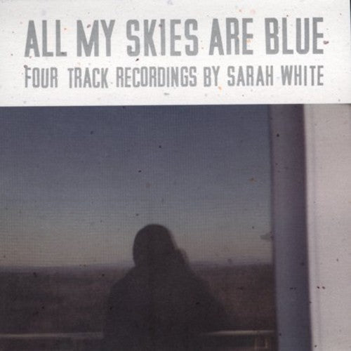 Sarah White: All My Skies Are Blue - COMPACT DISCS