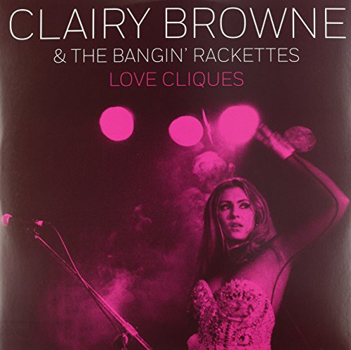 Clairy Browne & the Bangin' Rackettes: Love Cliques - VINYL