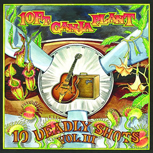 10 Ft. Ganja Plant: 10 Deadly Shots Vol. III - CD