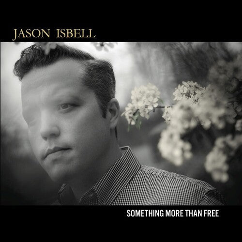 Jason Isbell: Something More Than Free - VINYL
