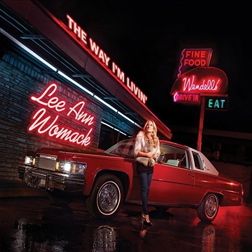 Lee Ann Womack: Way I'm Livin { Record }