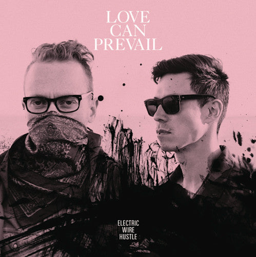Electric Wire Hustle: Love Can Prevail - VINYL
