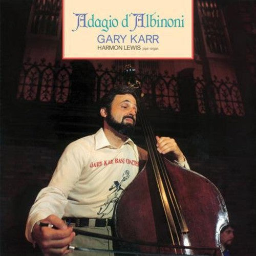 Gary Karr: Karr, Gary : Adagio Dalbinoni { Record }