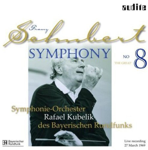 Schubert / Kubelik / Bavarian Radio Sym Orch: Sym 8 D. 944 the Great { Record }