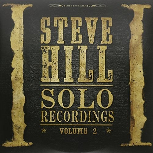 Steve Hill: Solo Recordings 2 { Record }