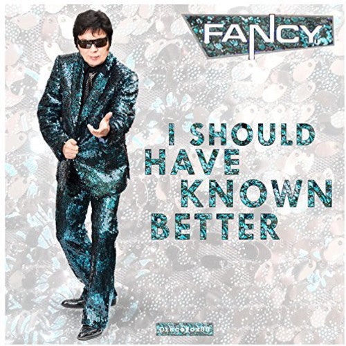 Fancy: I Should Have Known Better - CD SINGLE