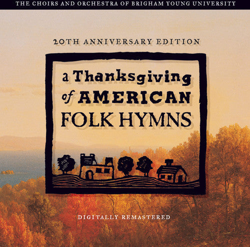 Byu Singers / Staheli / Byu Women's Chorus: A Thanksgving Of American Folk Hymns: Remastered - COMPACT DISCS