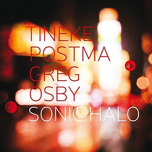 Tineke Postma & Greg Osby: Sonic Halo - CD