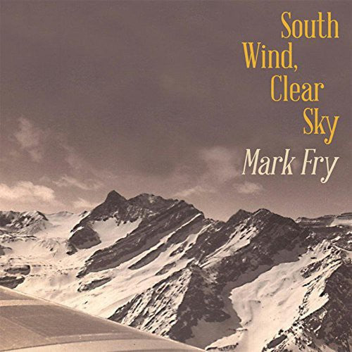 Mark Fry: South Wind Clear Sky { Record }