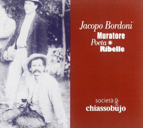 Societa Del Chiassobujo: Jacopo Bordoni. Muratore Po - CD