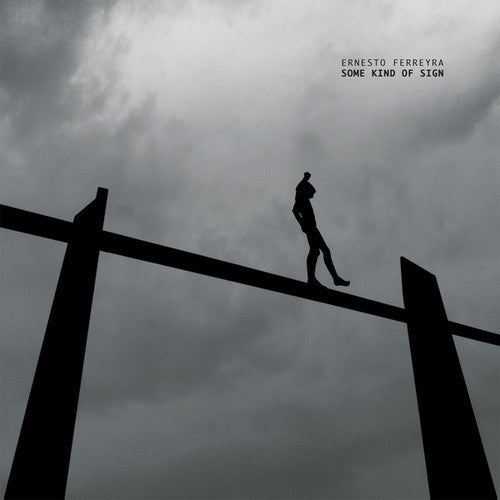 Ernesto Ferreyra: Some Kind of Sign - VINYL