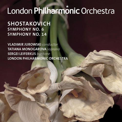 Shostakovich / Jurowski / Monogarova / Leiferkus: Syms 6 & 14 - COMPACT DISCS