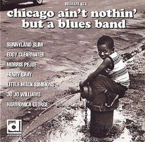Various Artists: Chicago Ain't Nothin But a Blues Band / Various - COMPACT DISCS